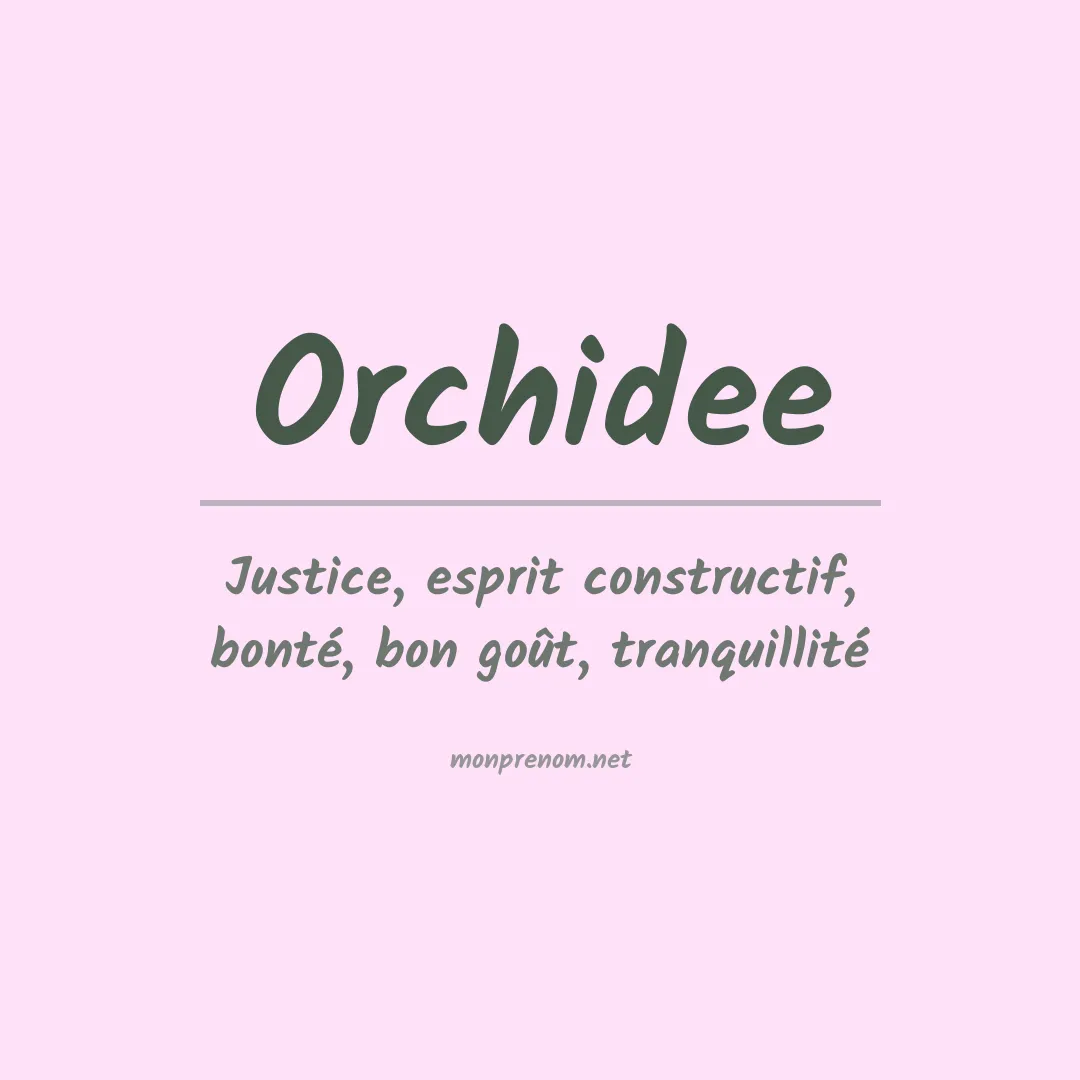 Signification du Prénom Orchidee Signification du Prénom Orchidee