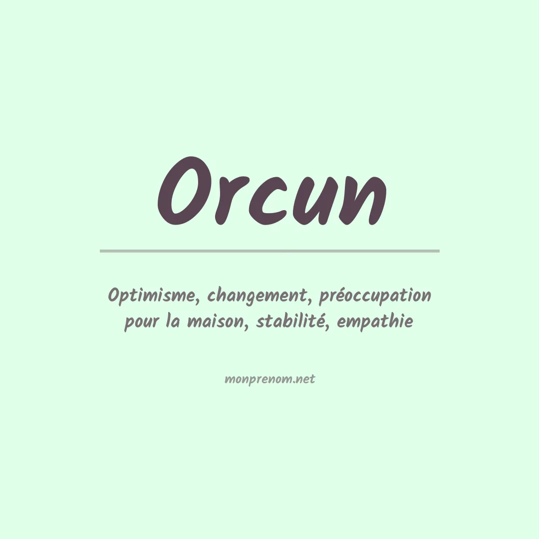 Signification du Prénom Orcun Signification du Prénom Orcun