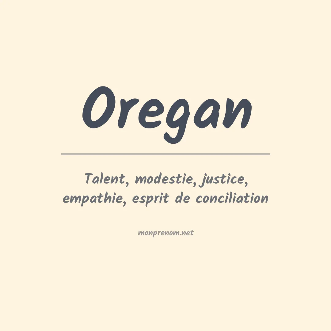 Signification du Prénom Oregan Signification du Prénom Oregan
