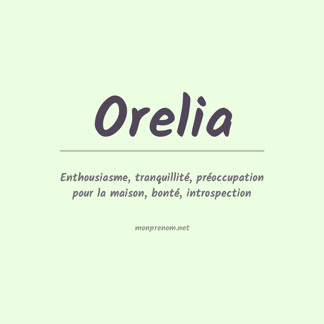 Signification du Prénom Orelia