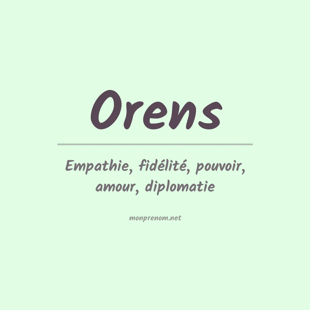 Signification du Prénom Orens Signification du Prénom Orens