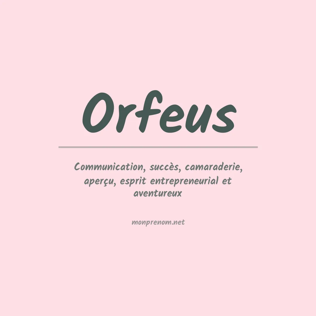 Signification du Prénom Orfeus