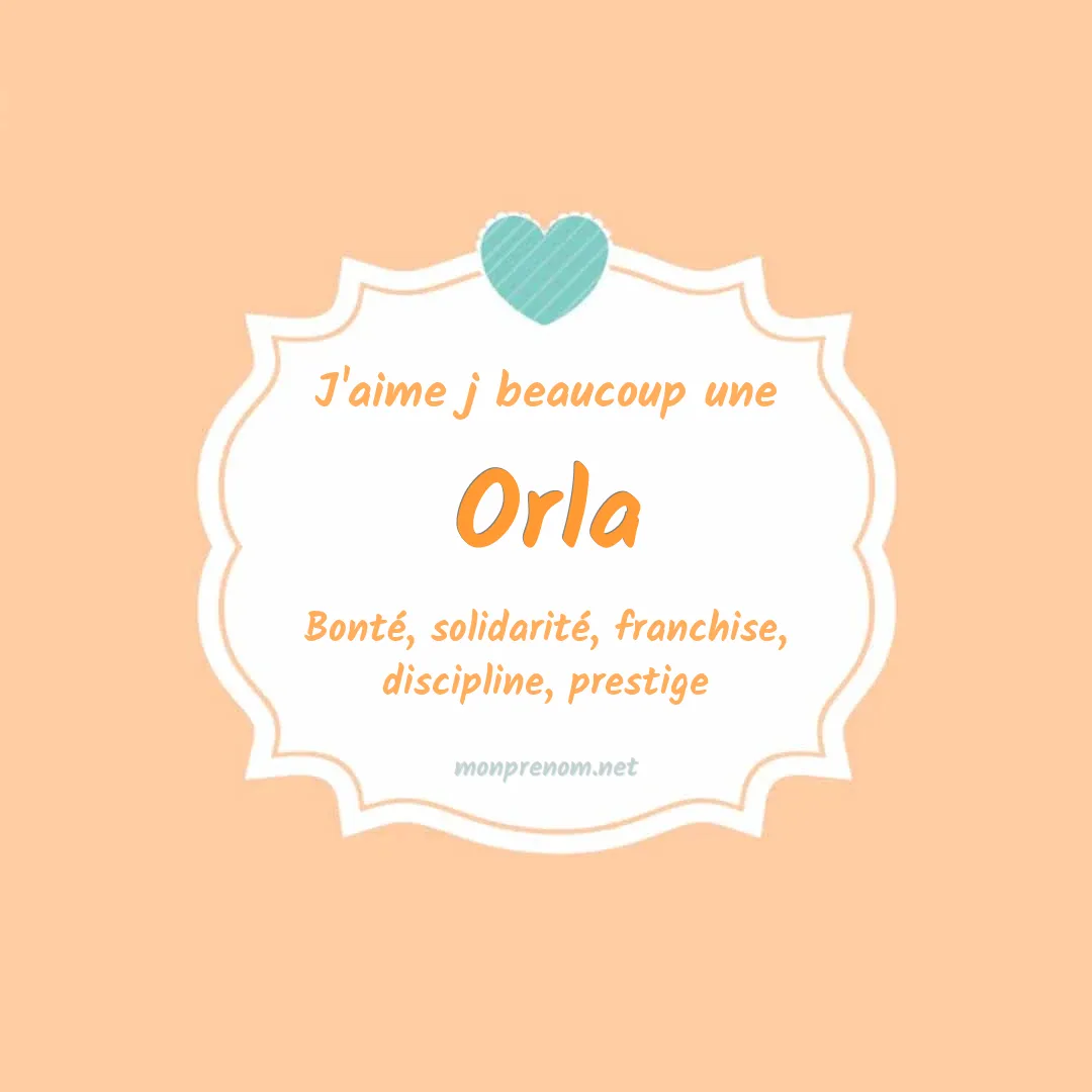 j'aime beaucoup Orla