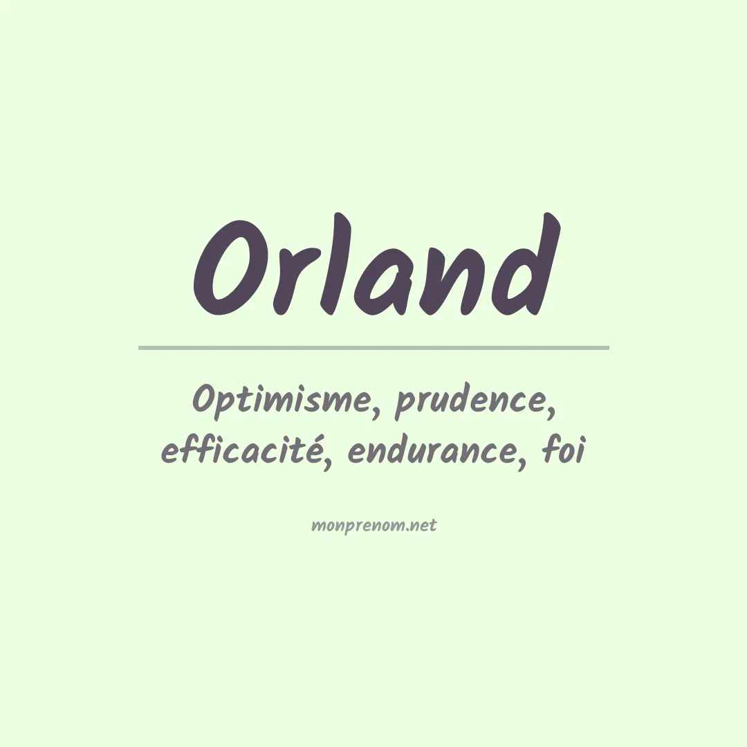Signification du Prénom Orland