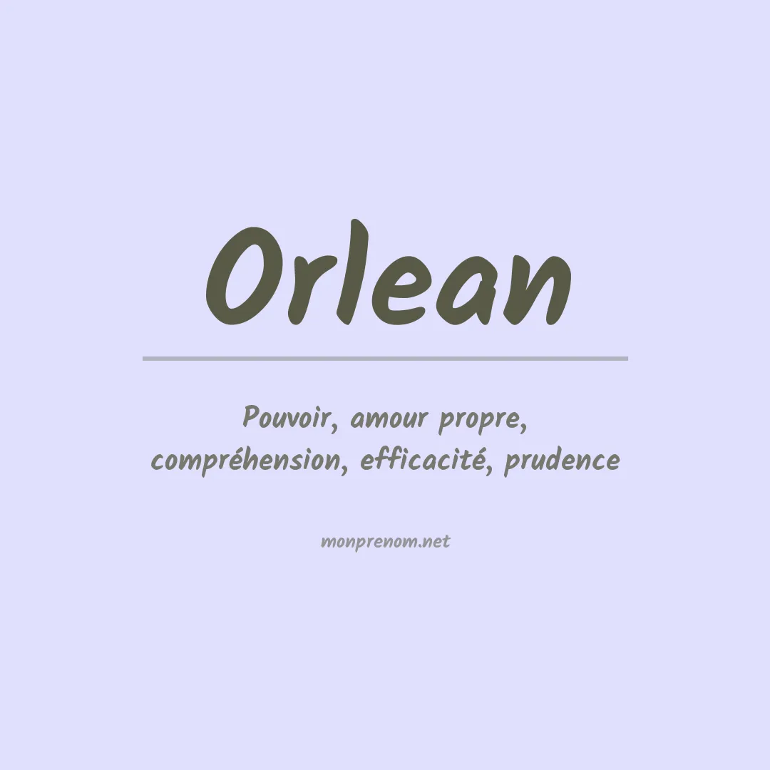 Signification du Prénom Orlean Signification du Prénom Orlean