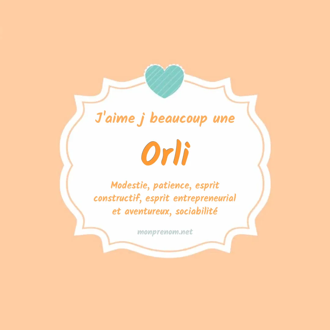 j'aime beaucoup Orli