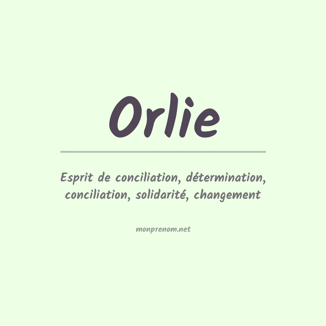 Signification du Prénom Orlie Signification du Prénom Orlie
