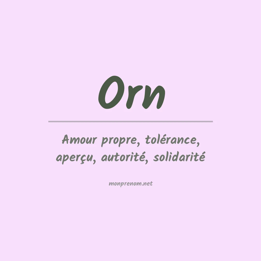 Signification du Prénom Orn Signification du Prénom Orn