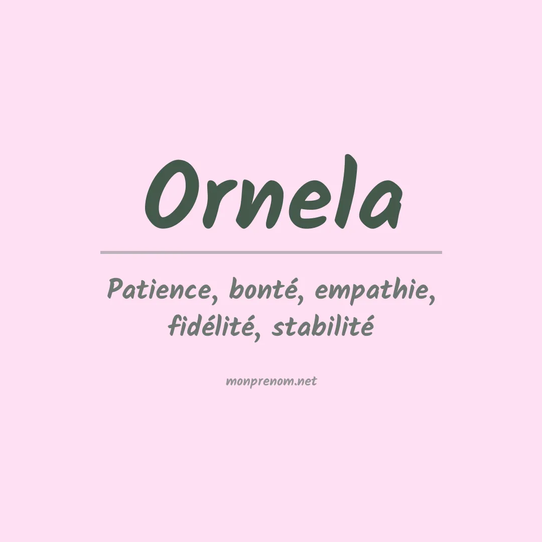 Signification du Prénom Ornela Signification du Prénom Ornela