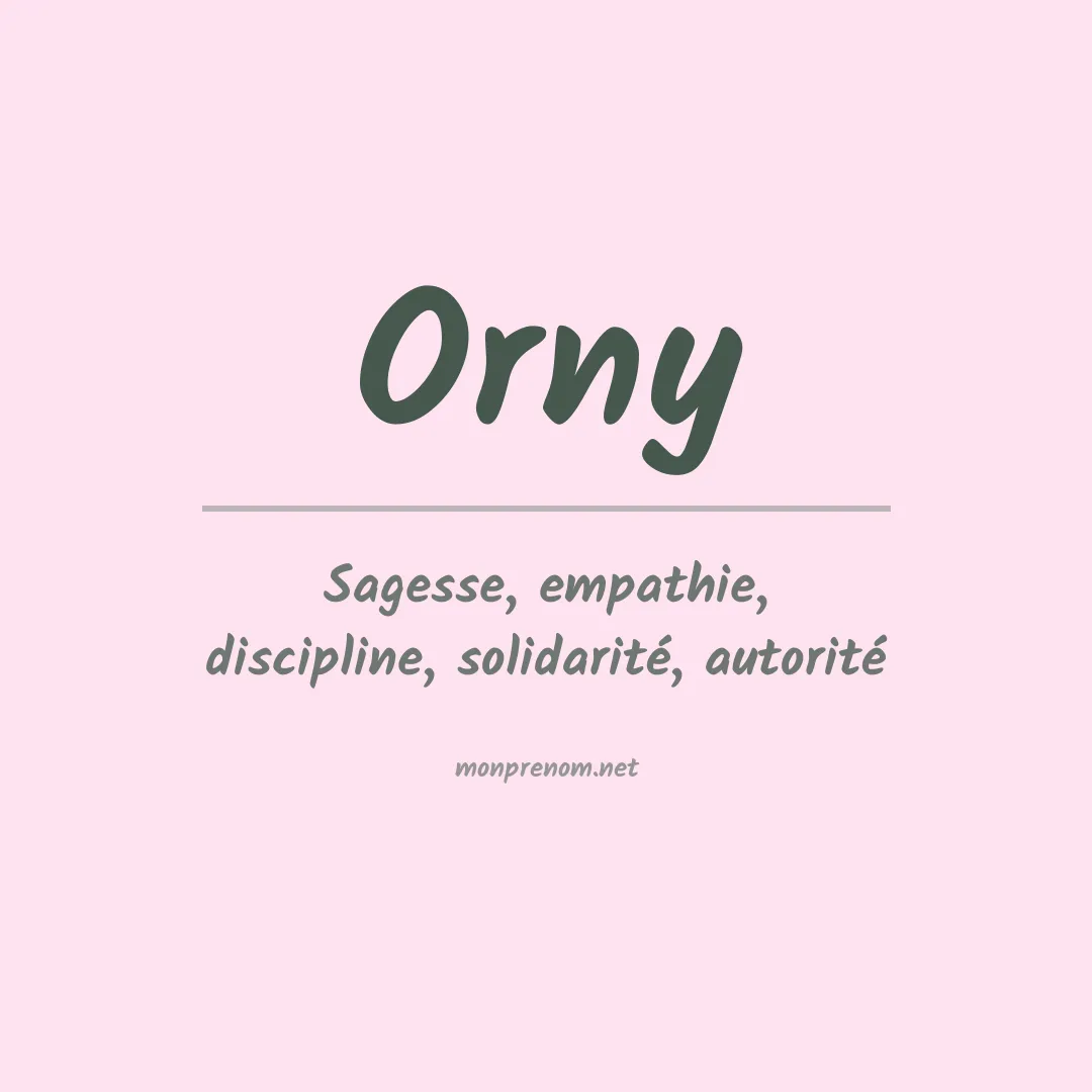 Signification du Prénom Orny Signification du Prénom Orny