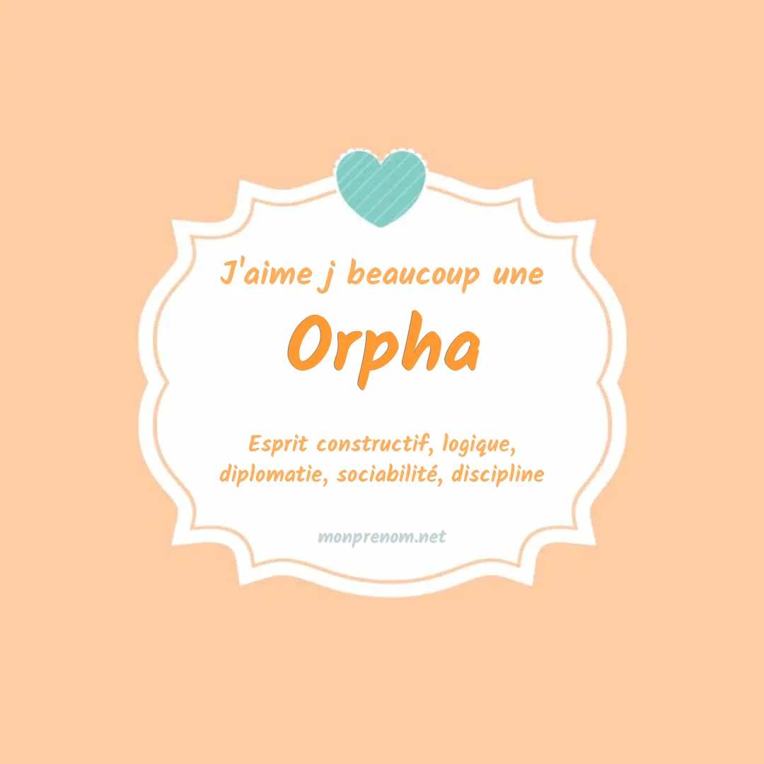 j'aime beaucoup Orpha
