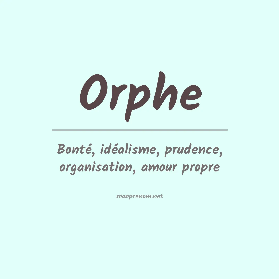 Signification du Prénom Orphe Signification du Prénom Orphe