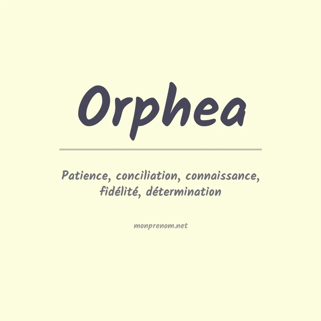 Signification du Prénom Orphea Signification du Prénom Orphea