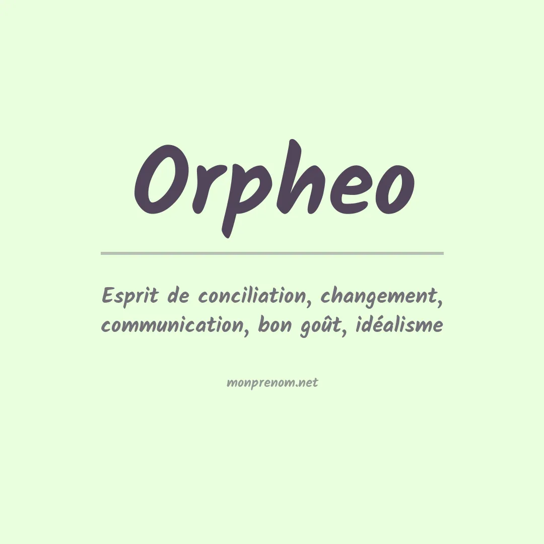 Signification du Prénom Orpheo Signification du Prénom Orpheo