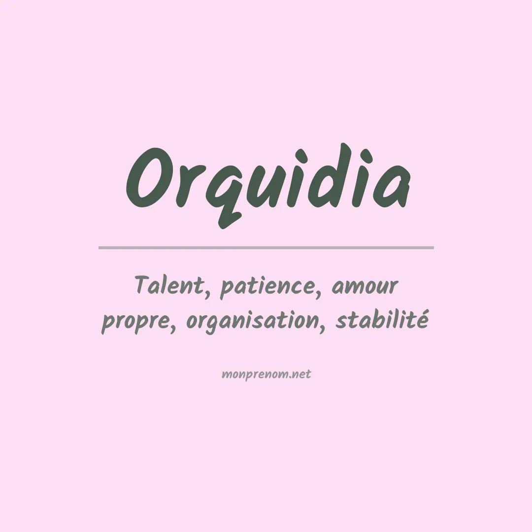 Signification du Prénom Orquidia