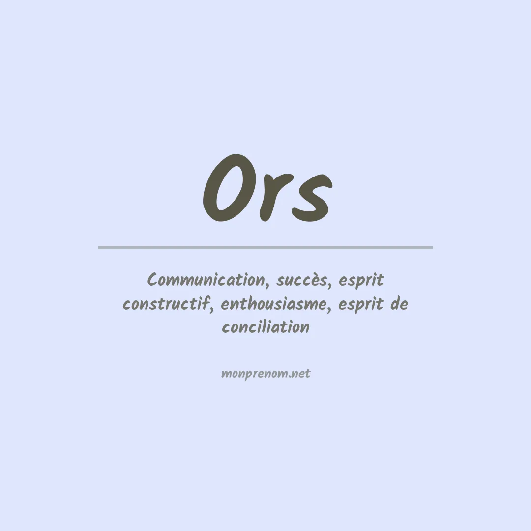 Signification du Prénom Ors Signification du Prénom Ors