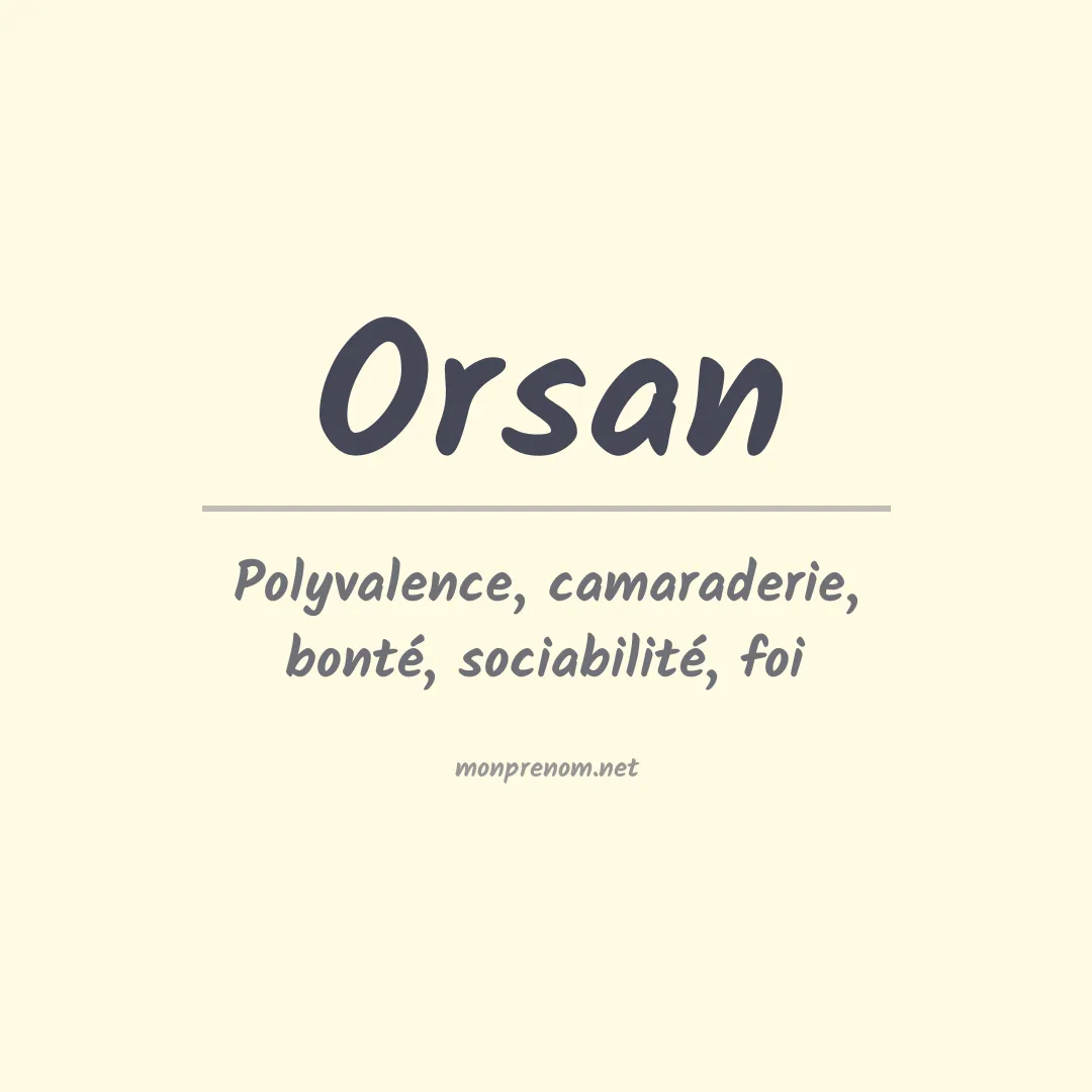 Signification du Prénom Orsan Signification du Prénom Orsan