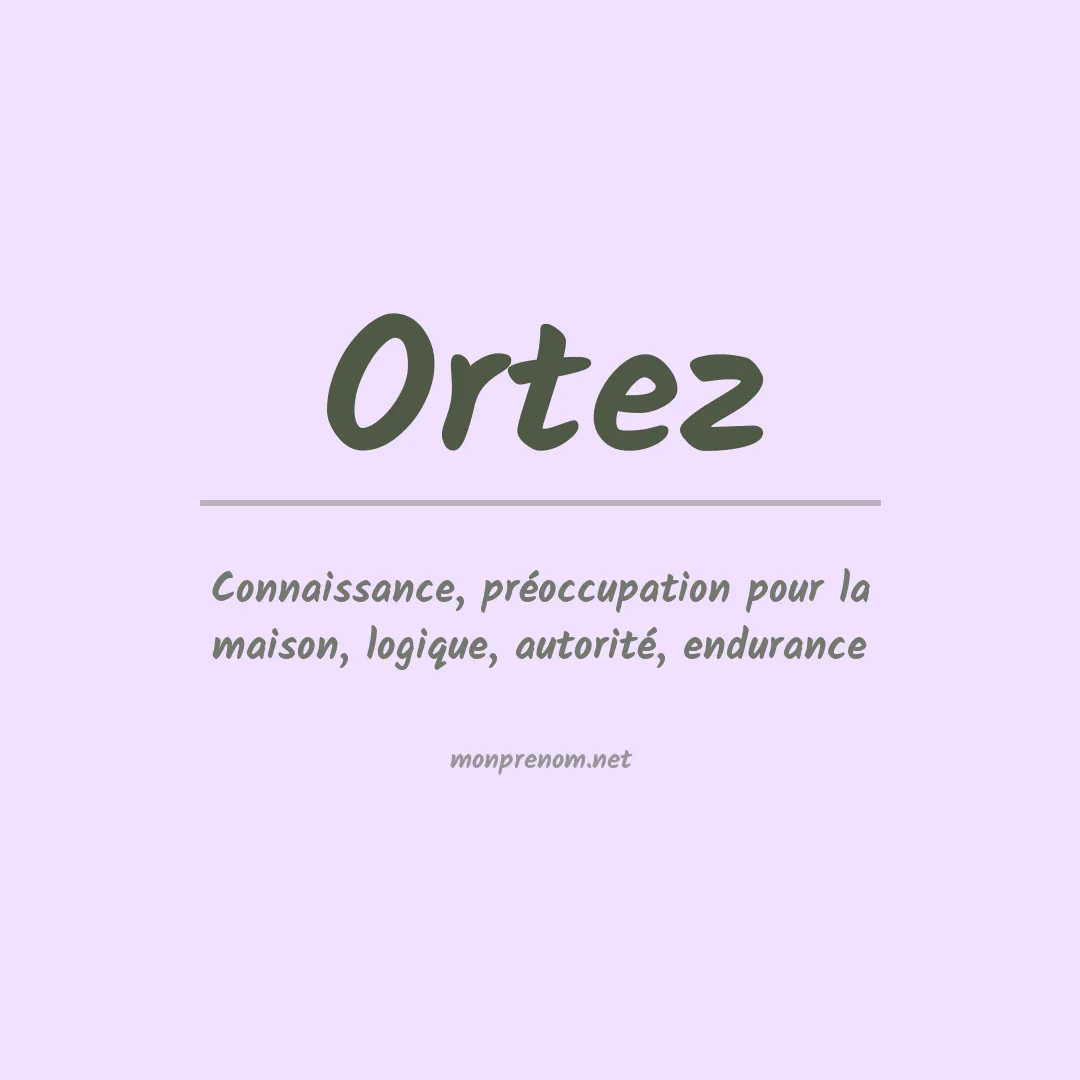 Signification du Prénom Ortez