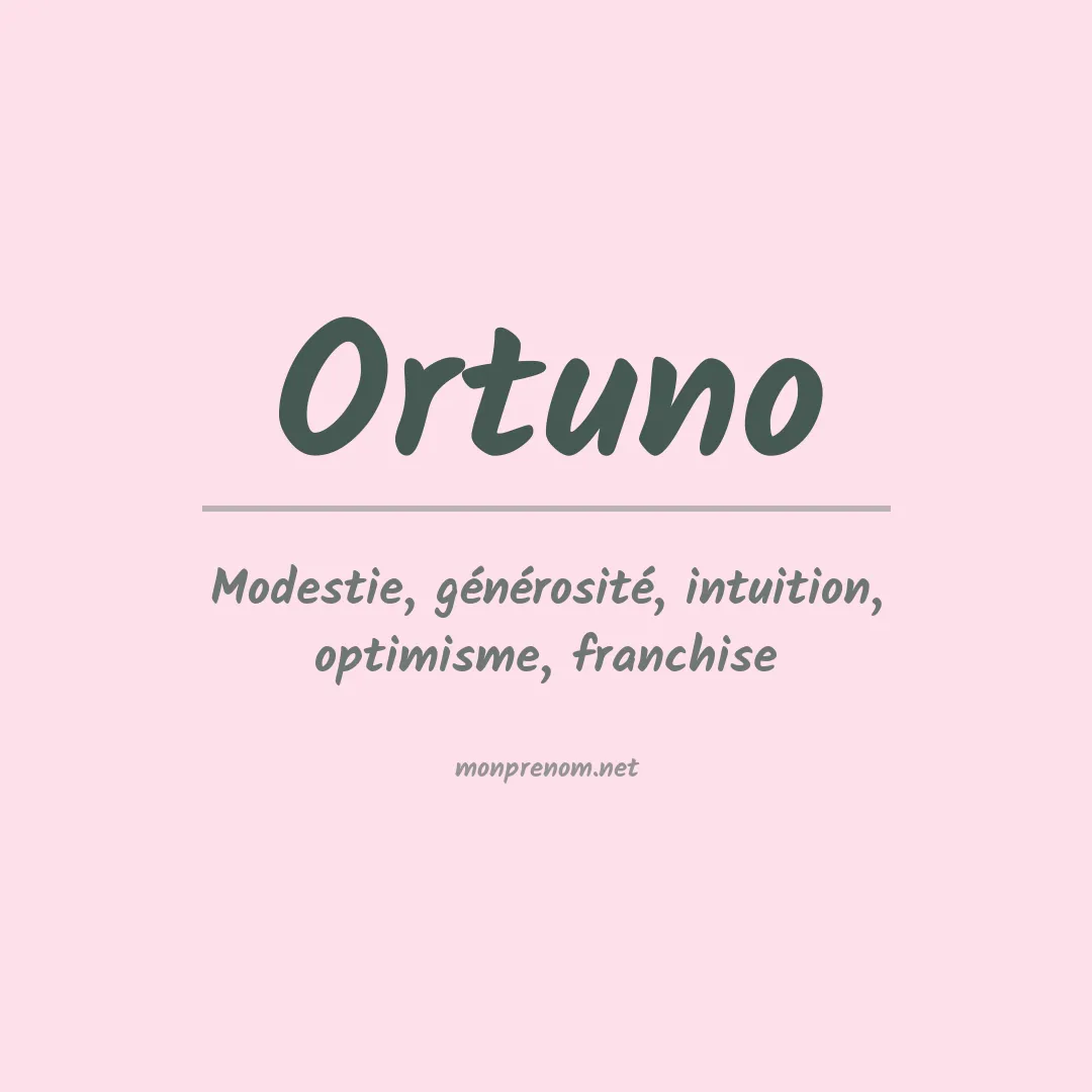 Signification du Prénom Ortuno
