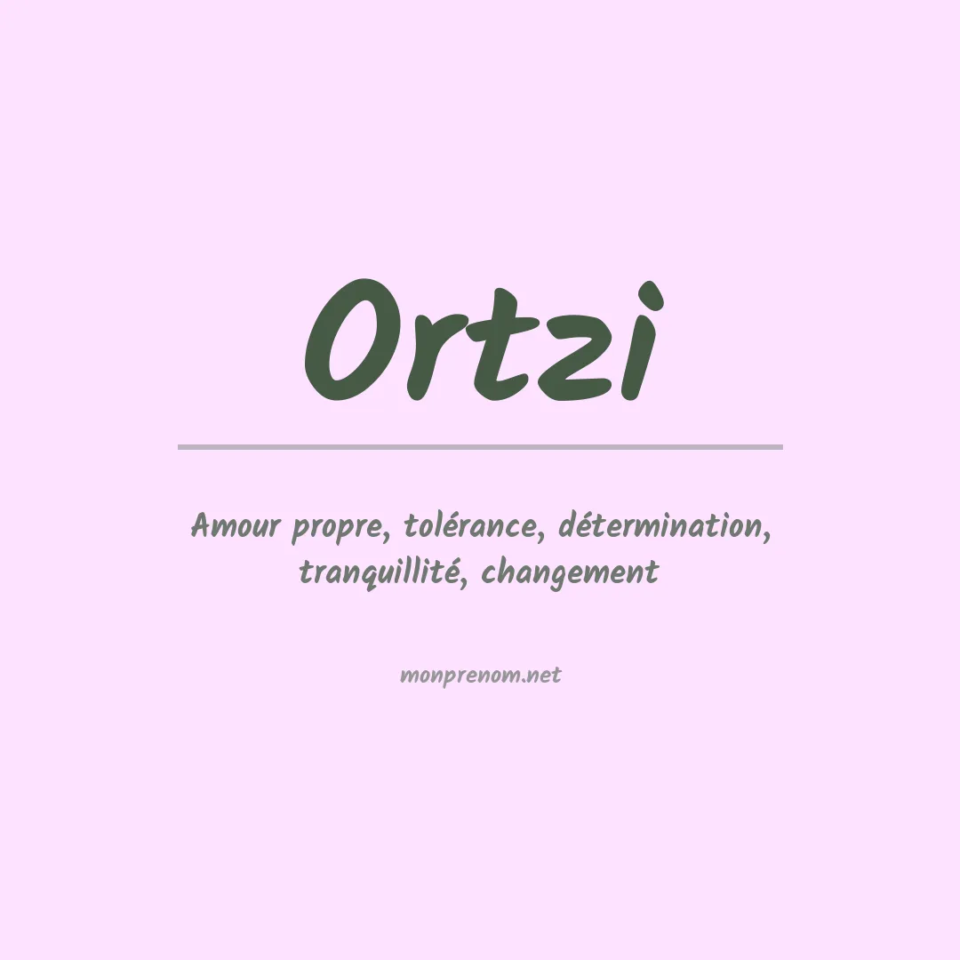 Signification du Prénom Ortzi Signification du Prénom Ortzi