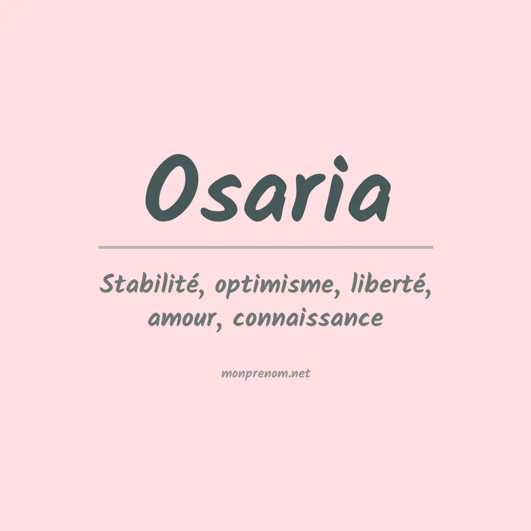Signification du Prénom Osaria Signification du Prénom Osaria
