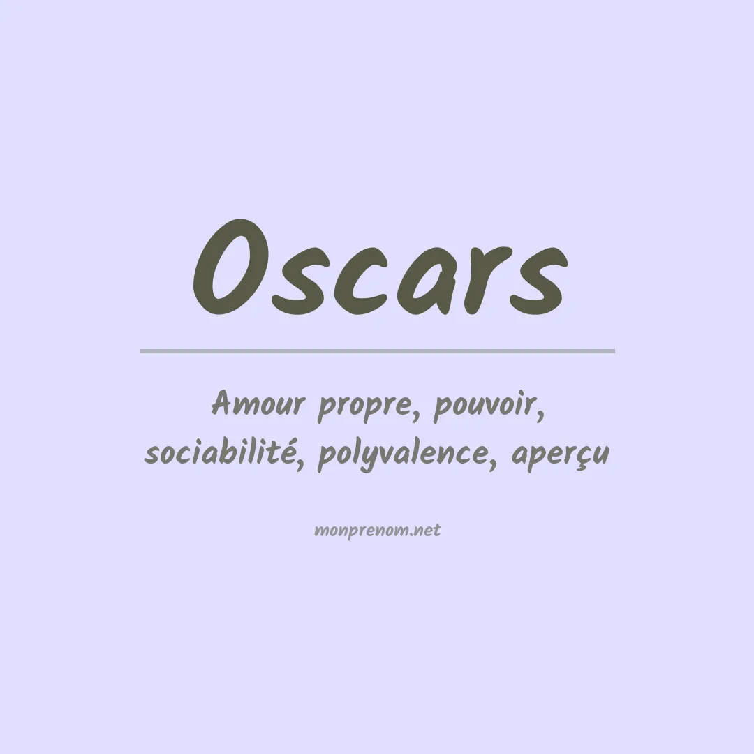 Signification du Prénom Oscars Signification du Prénom Oscars
