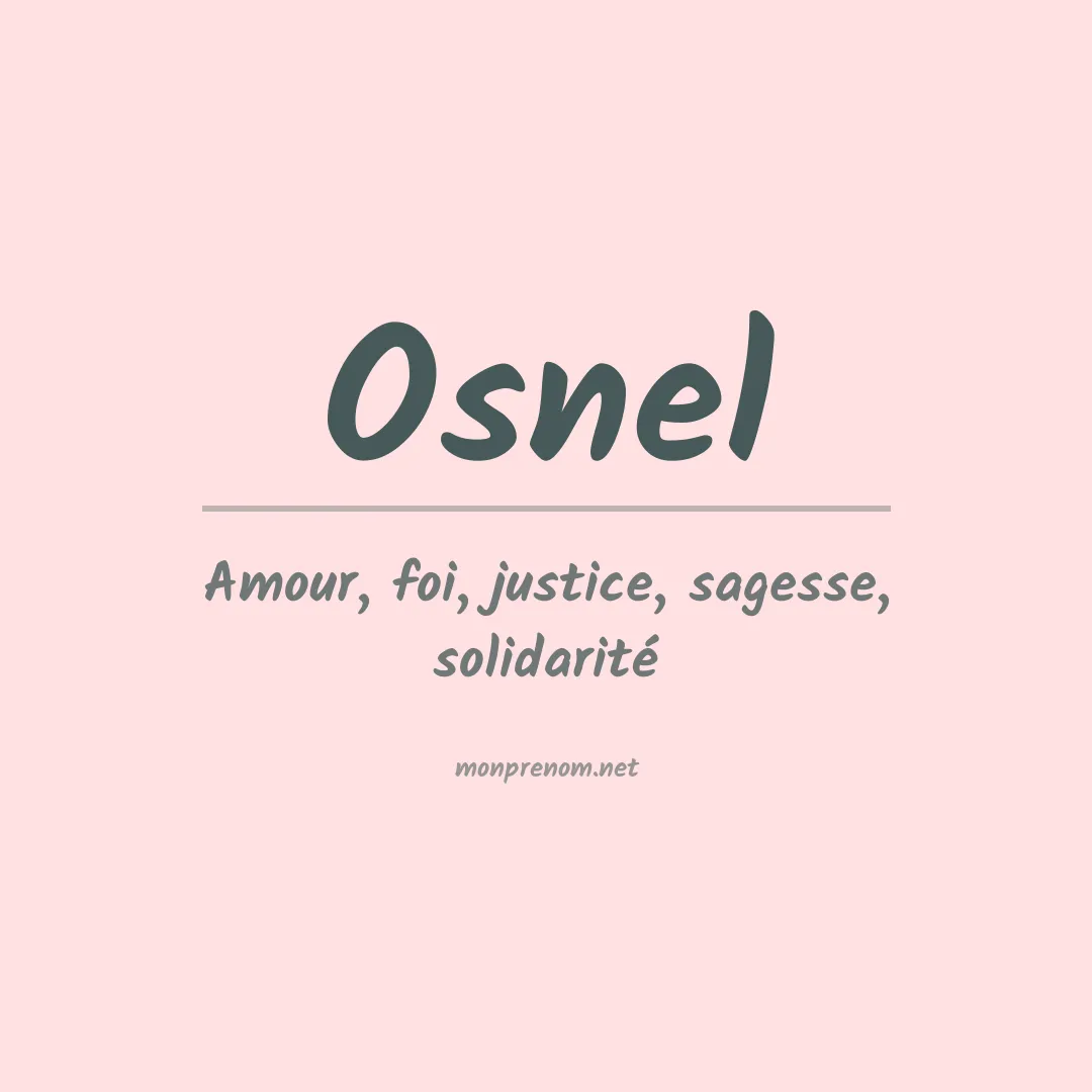 Signification du Prénom Osnel Signification du Prénom Osnel