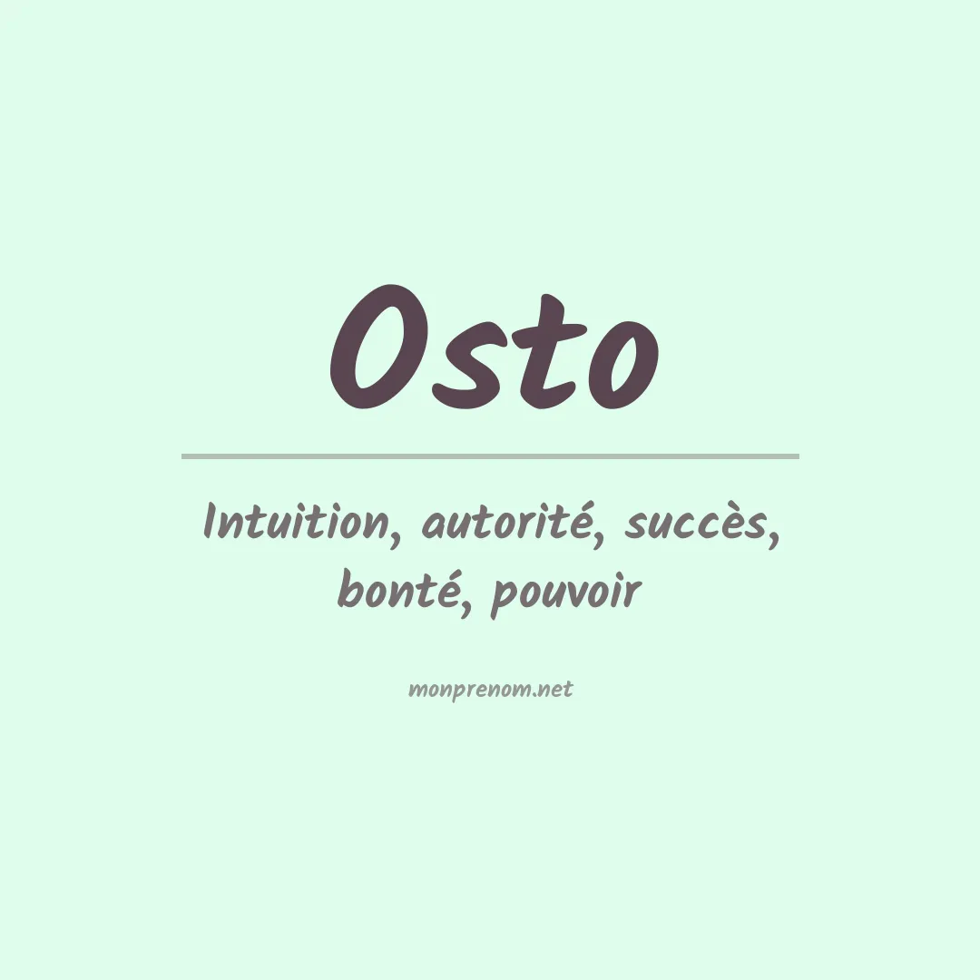 Signification du Prénom Osto Signification du Prénom Osto