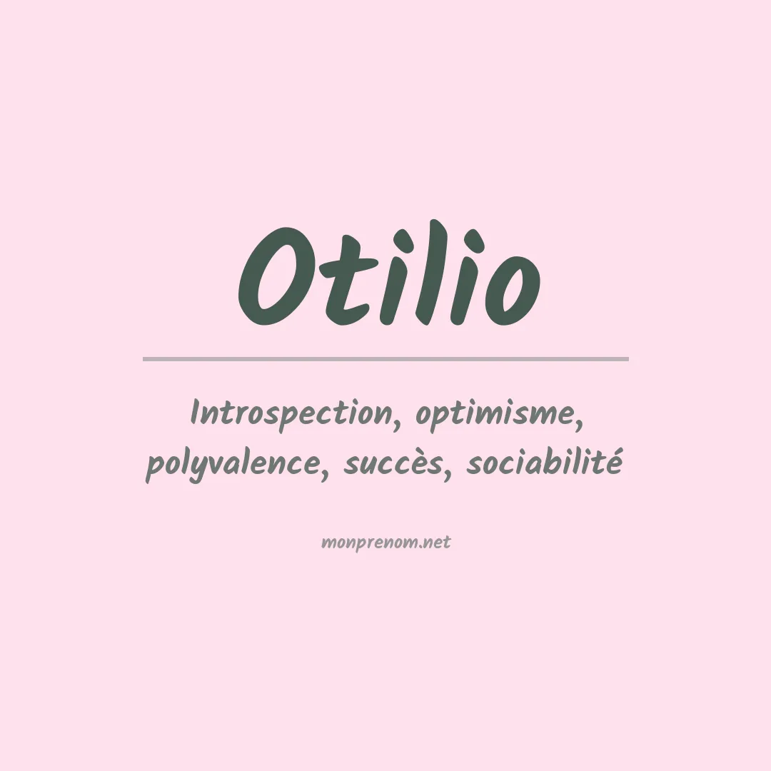 Signification du Prénom Otilio