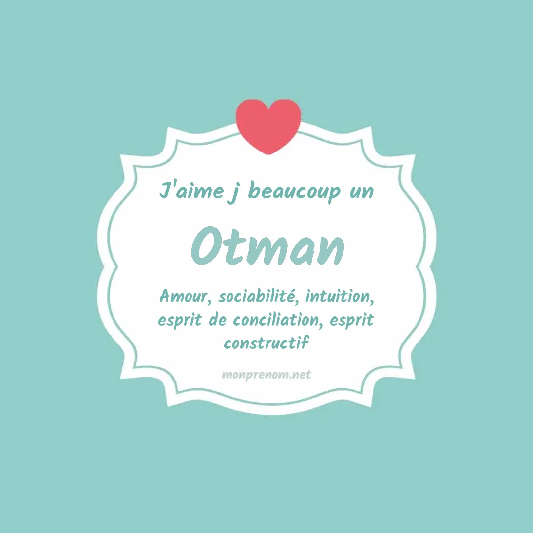 j'aime beaucoup Otman