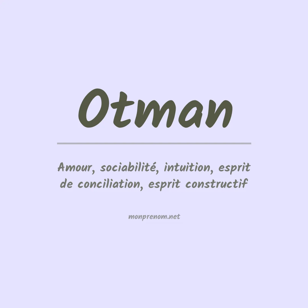 Signification du Prénom Otman