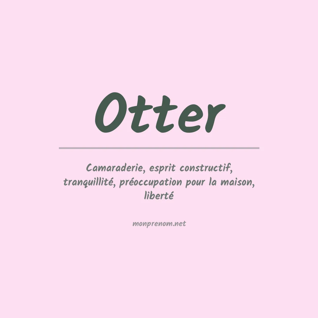 Signification du Prénom Otter