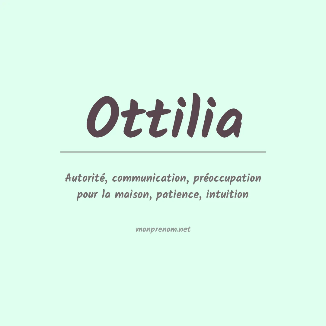 Signification du Prénom Ottilia Signification du Prénom Ottilia