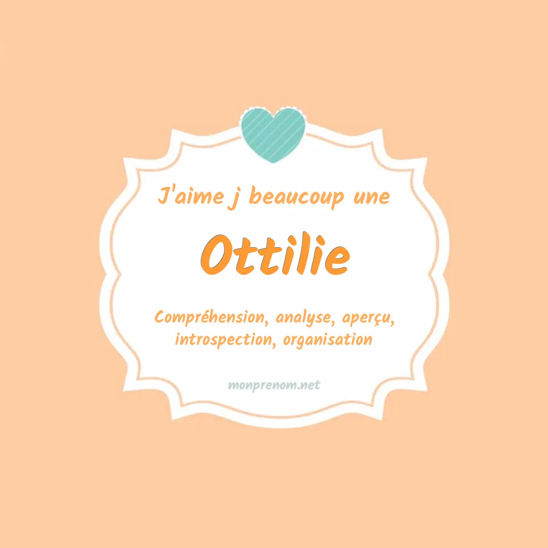 j'aime beaucoup Ottilie