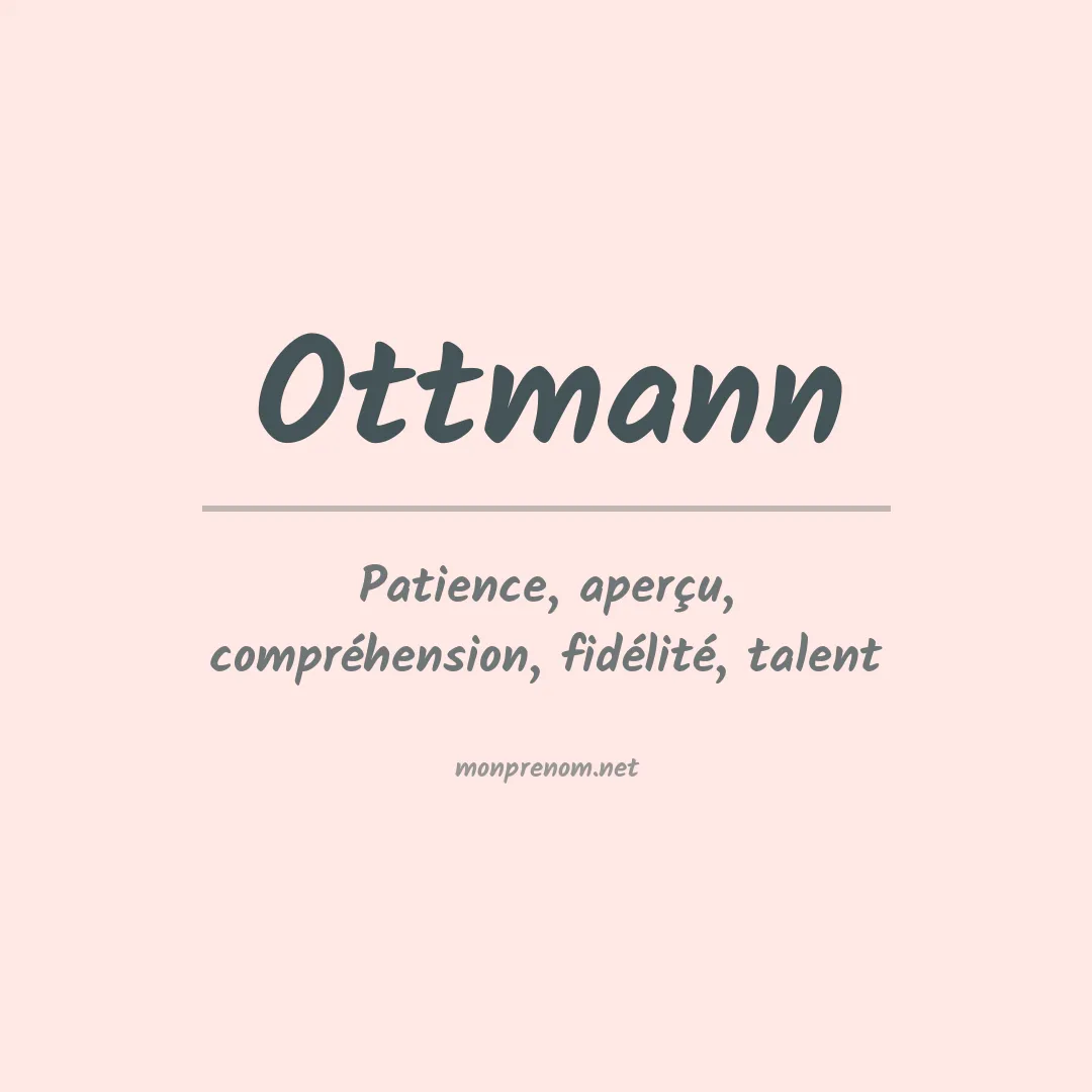 Signification du Prénom Ottmann