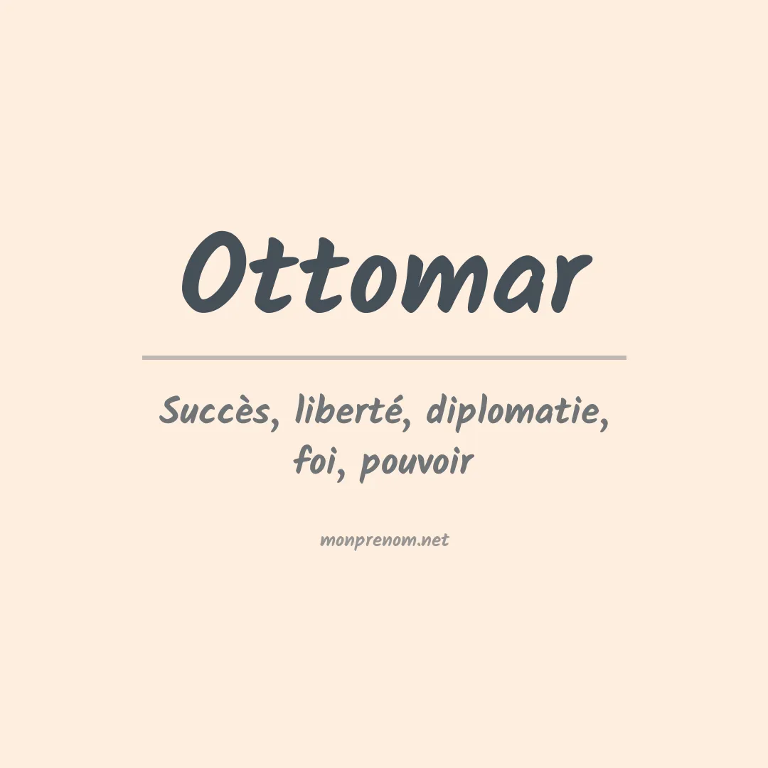 Signification du Prénom Ottomar