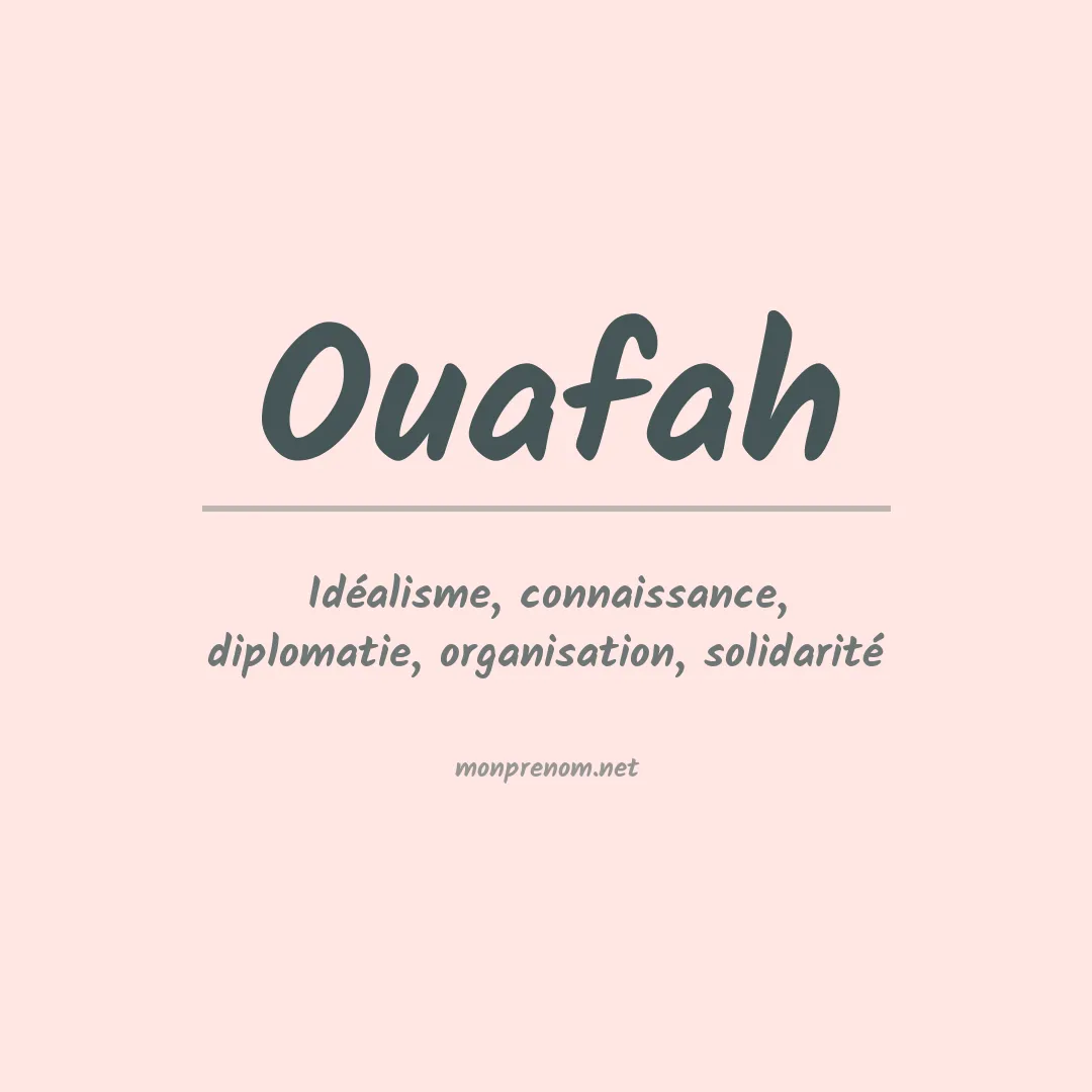 Signification du Prénom Ouafah Signification du Prénom Ouafah