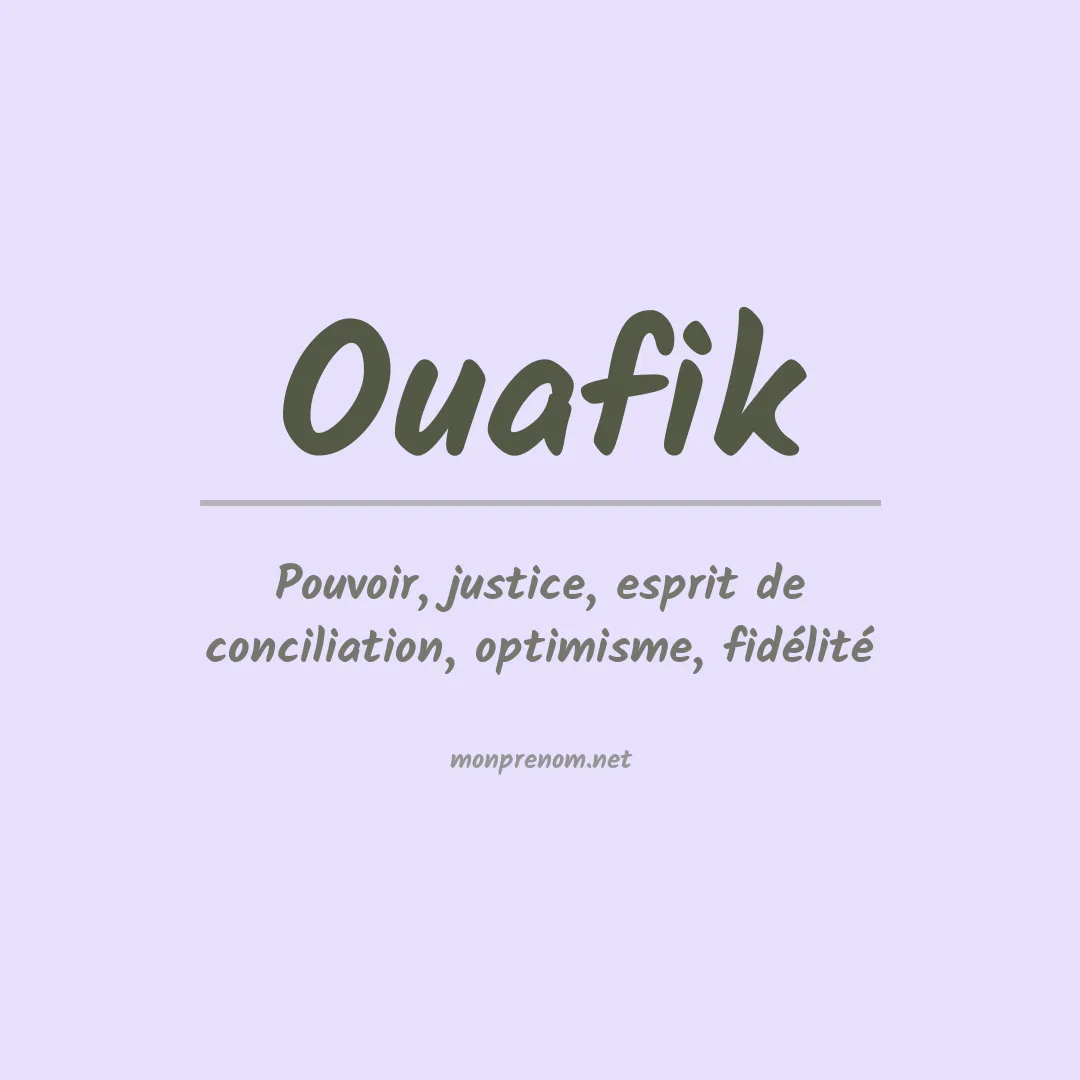 Signification du Prénom Ouafik Signification du Prénom Ouafik