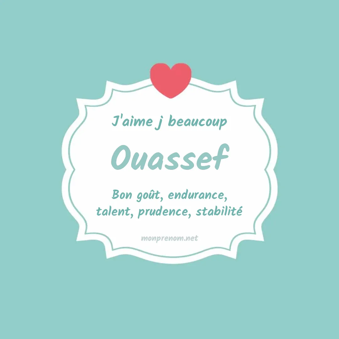 j'aime beaucoup Ouassef