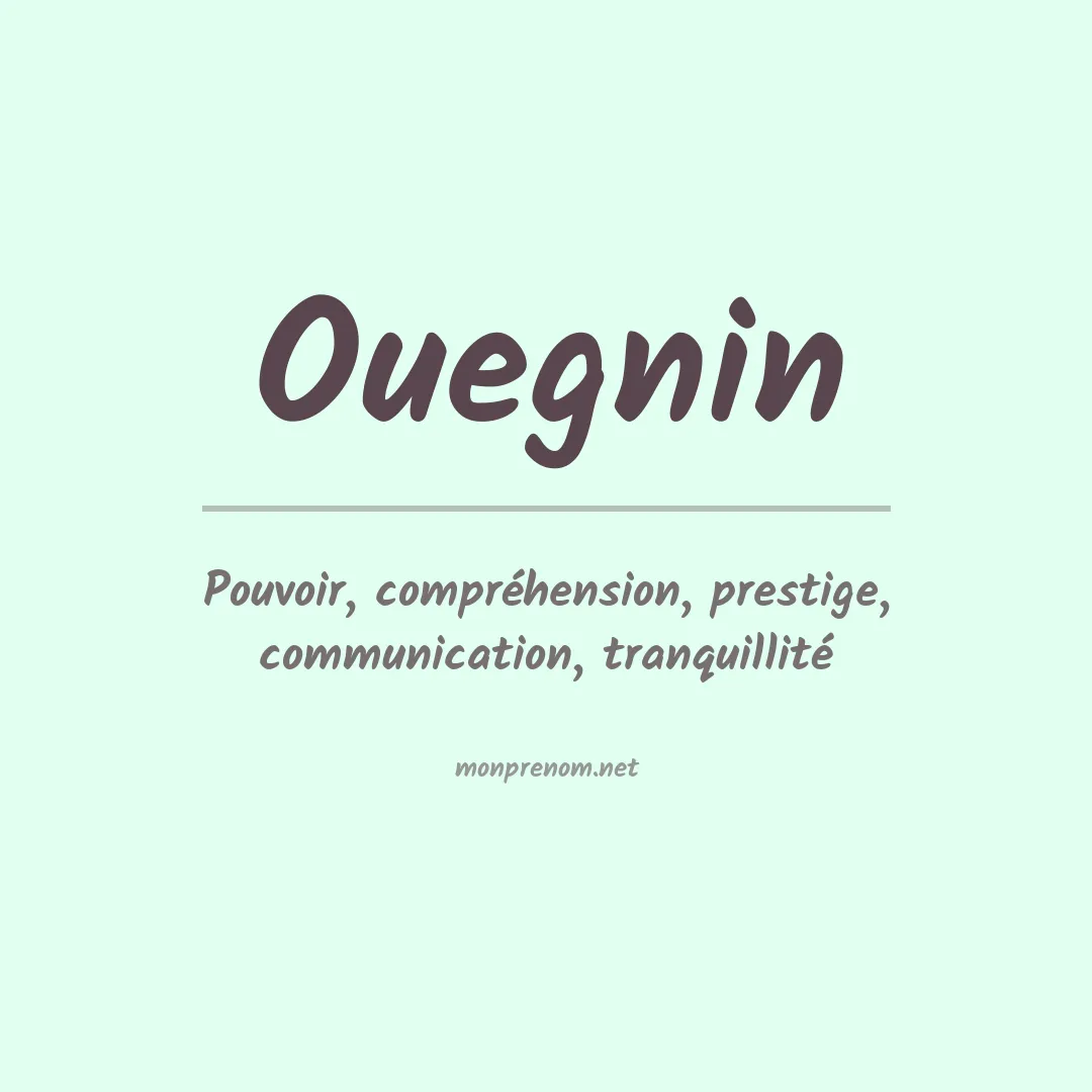 Signification du Prénom Ouegnin Signification du Prénom Ouegnin