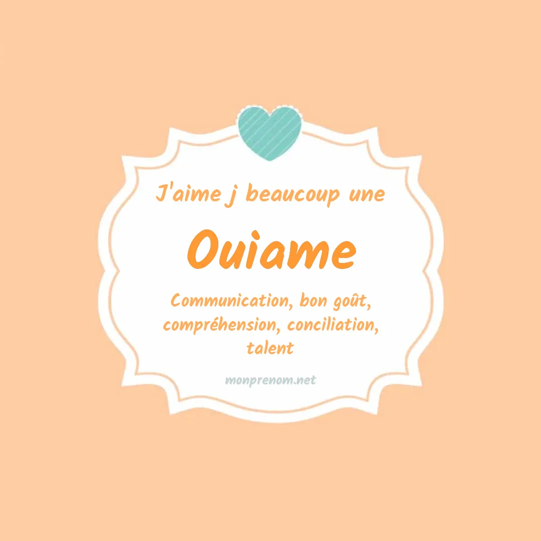 j'aime beaucoup Ouiame