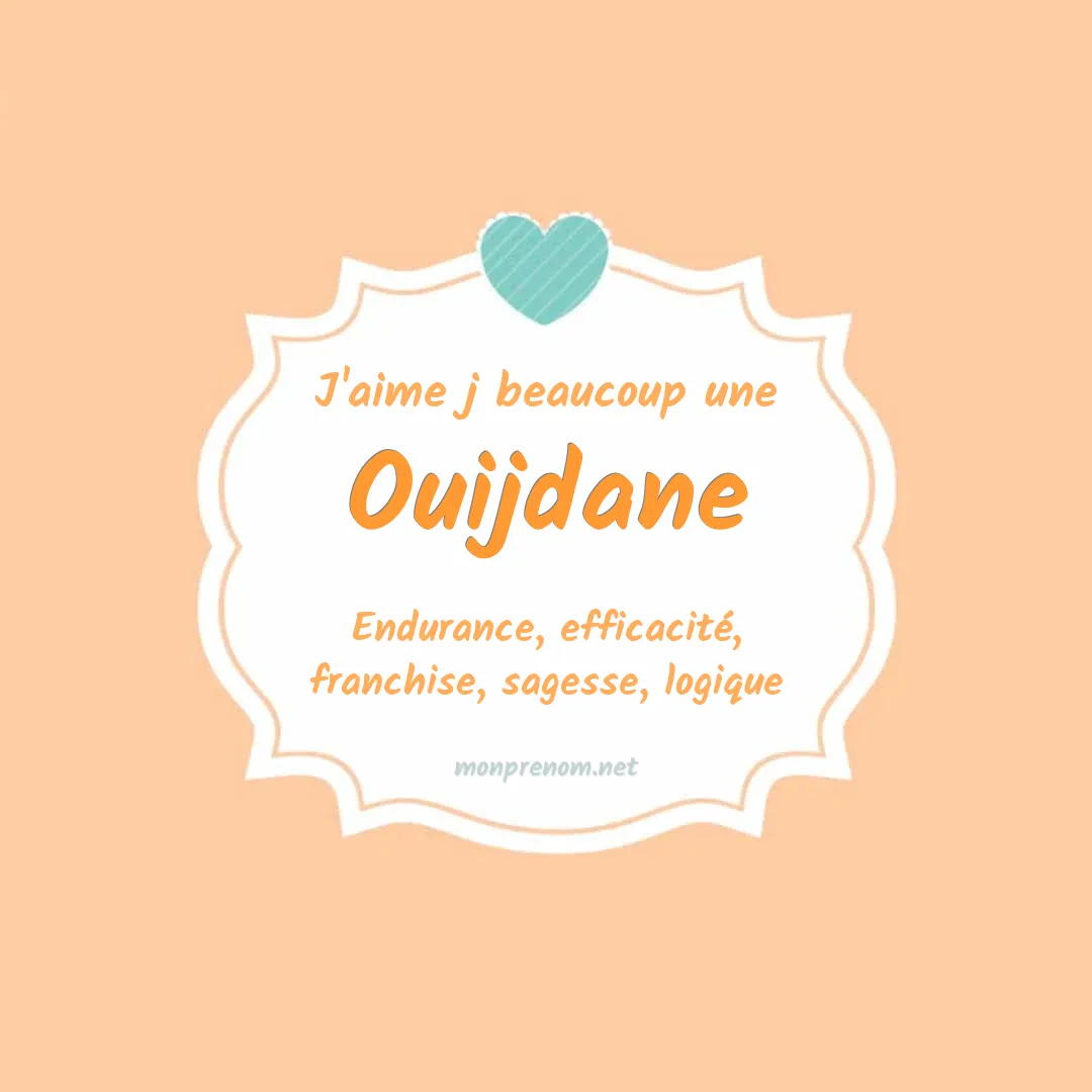 j'aime beaucoup Ouijdane