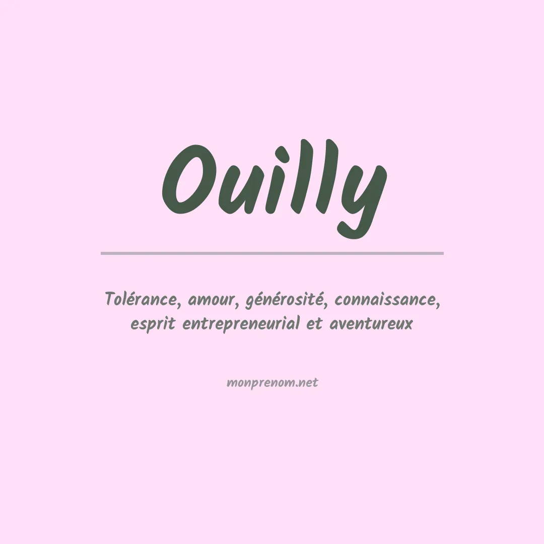 Signification du Prénom Ouilly Signification du Prénom Ouilly