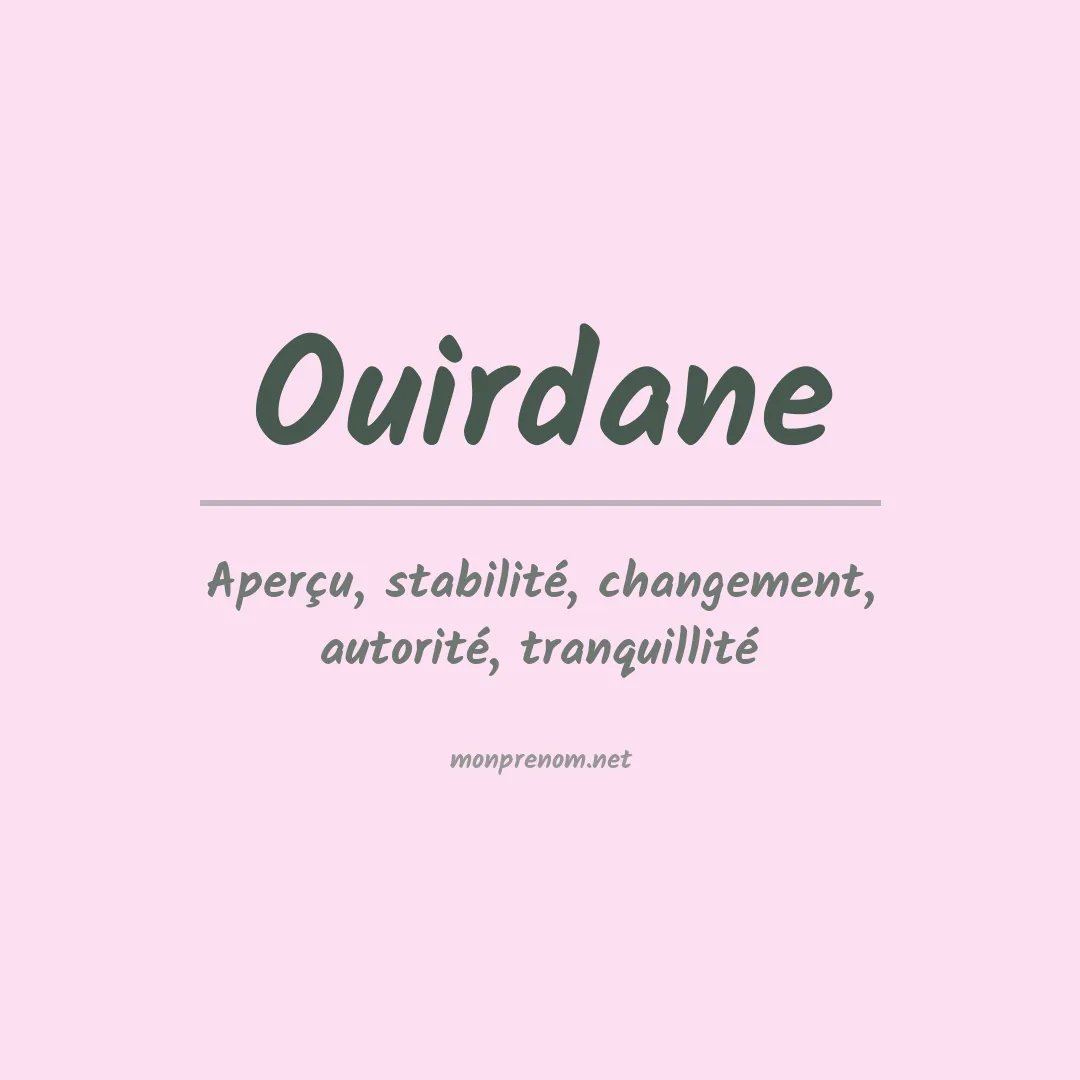 Signification du Prénom Ouirdane Signification du Prénom Ouirdane