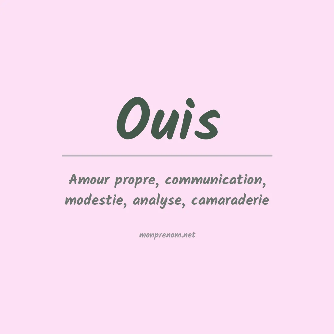 Signification du Prénom Ouis Signification du Prénom Ouis