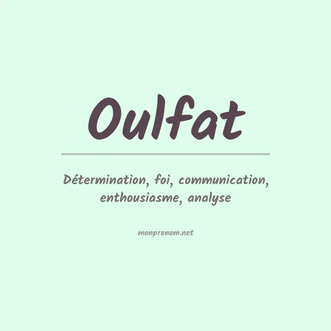 Signification du Prénom Oulfat Signification du Prénom Oulfat
