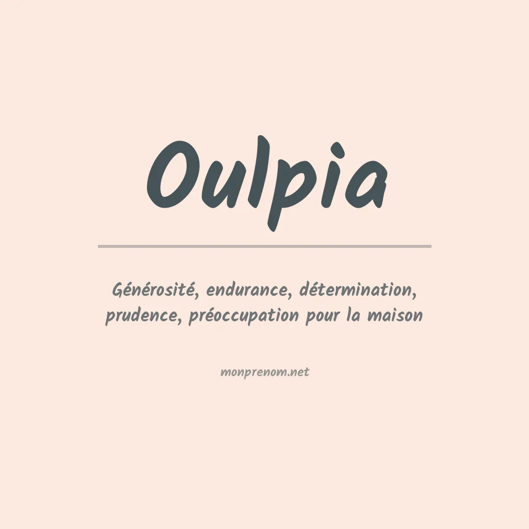 Signification du Prénom Oulpia Signification du Prénom Oulpia