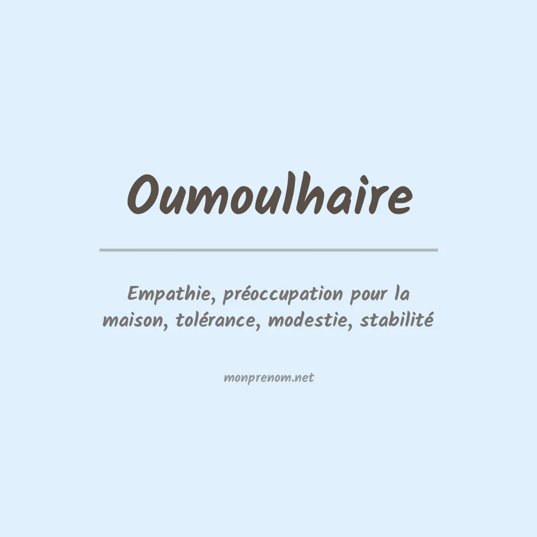 Signification du Prénom Oumoulhaire Signification du Prénom Oumoulhaire