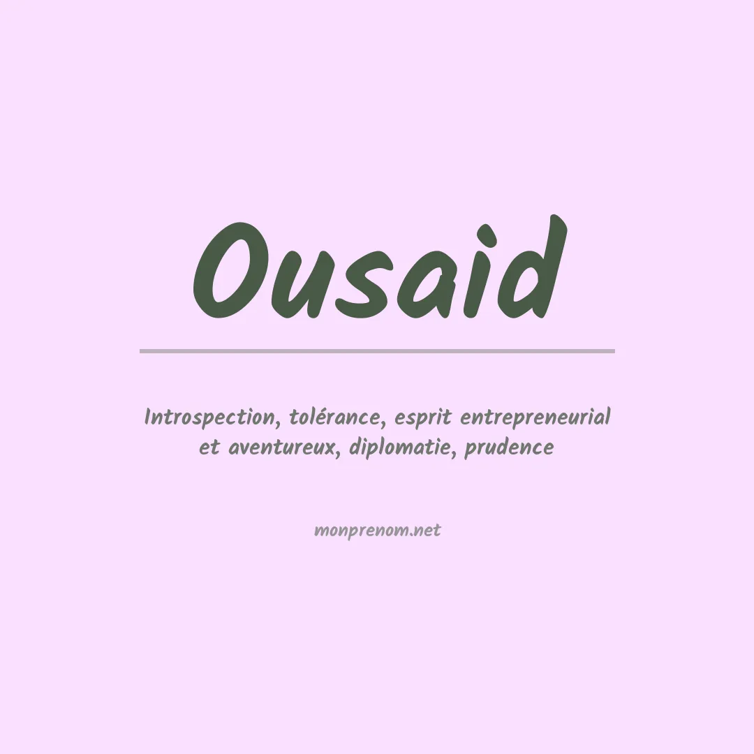 Signification du Prénom Ousaid Signification du Prénom Ousaid