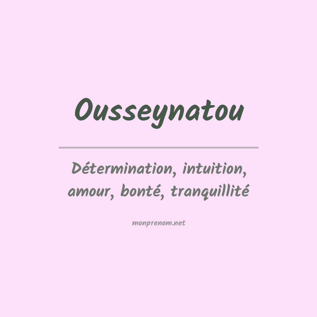 Signification du Prénom Ousseynatou Signification du Prénom Ousseynatou